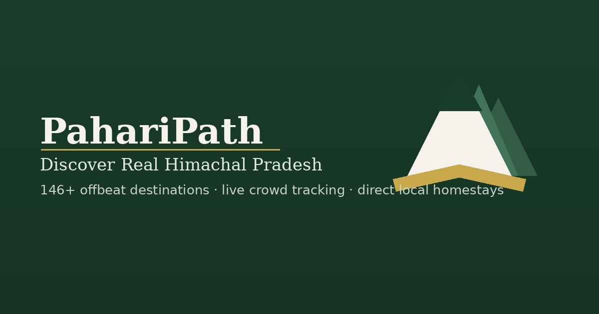 PahariPath — Offbeat Himachal Pradesh Travel & Homestay Booking